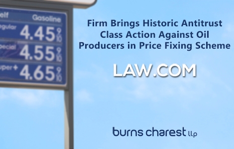 Firm Brings Historic Antitrust Class Action Against Oil Producers in Price Fixing Scheme