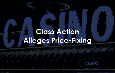 Firm Files Class Action Alleging Price-Fixing by Major Atlantic City Casino-Hotels