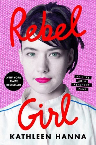 Book cover with portrait of Kathleen Hanna against a pink background.