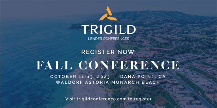 Trigild Fall Lender Conference in Dana Point, California  | October 11-13, 2023